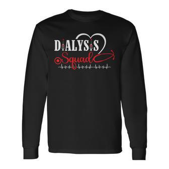 Dialysis Squad Dialysis Technician Hemodialysis Nephrology Long Sleeve T-Shirt - Thegiftio UK