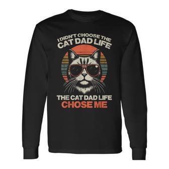 I Didnt Choose Cat Dad Life Chose Me Fur Papa Men Long Sleeve T-Shirt - Thegiftio UK