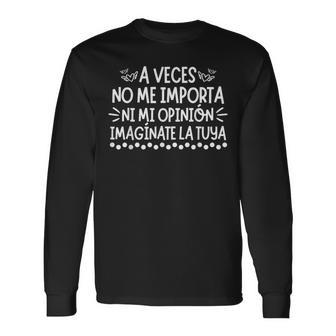 Diseño Divertido No Me Importa Tu Opinion Imagina La Tuya Camiseta de manga larga - Regaloses