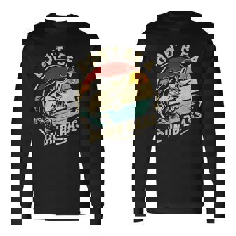 Don't Be A Dumb Bass Dad Fishing Fisherman Fish Men Long Sleeve T-Shirt - Thegiftio