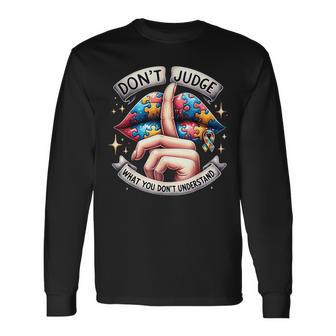 Don't Judge What You Don't Understand Autism Awareness Lips Long Sleeve T-Shirt - Thegiftio UK
