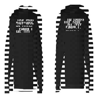 I Don't Shower Deal With It Showering Quotes Long Sleeve T-Shirt - Thegiftio