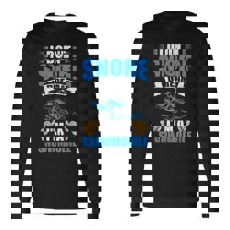 I Don't Snore I Dream Snowmobile Driving Snowmobile Riding Long Sleeve T-Shirt | Mazezy