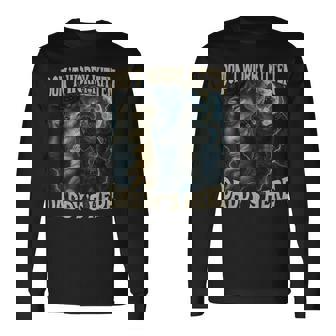 Don't Worry Kitten Daddy's Here Cool Alpha Wolf Meme Long Sleeve T-Shirt | Mazezy