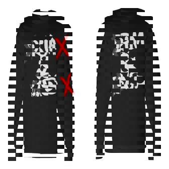 Drum And Bass Rum & Ass Long Sleeve T-Shirt | Mazezy