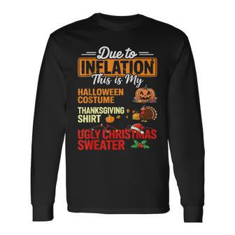 Due To Inflation This Is My Halloween Costume Long Sleeve T-Shirt - Thegiftio UK