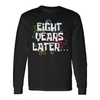 Eight Years Later Meme 8 Year Old 8Th Birthday Party Long Sleeve T-Shirt - Thegiftio UK