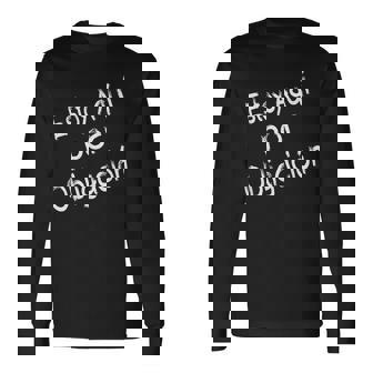 Estoy Aquí Por Obligación Humorístico Yarcástica Graciosa Camiseta de manga larga - Regaloses