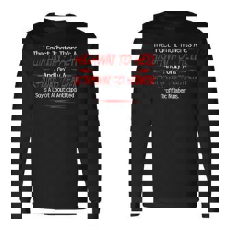 The Fact That There's A Highway To Hell And Only A Stairway Long Sleeve T-Shirt - Monsterry