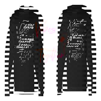 Family Reunion 2025 Family Vibes Making Memories Matching Long Sleeve T-Shirt - Thegiftio