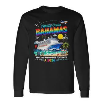 Family Vacation 2026 Group Cruise Bahamas Friends Summer Long Sleeve T-Shirt - Thegiftio UK