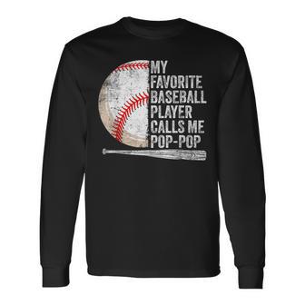 My Favorite Baseball Player Calls Me Pop-Pop Father's Day Long Sleeve T-Shirt - Thegiftio UK
