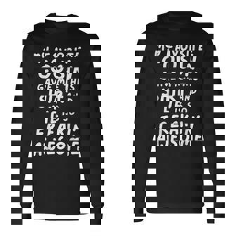 My Favorite Cousin Gave Me This He Is So Freaking Awesome Long Sleeve T-Shirt - Thegiftio