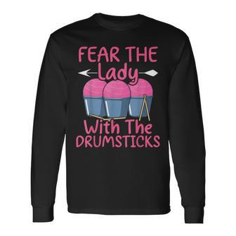Fear The Lady With The Drumsticks Cardio Drumming Long Sleeve T-Shirt - Thegiftio UK