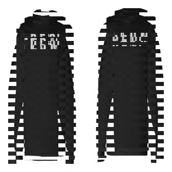 Freedom Text Minimalist Bold Typography Graphic Long Sleeve T-Shirt | Mazezy