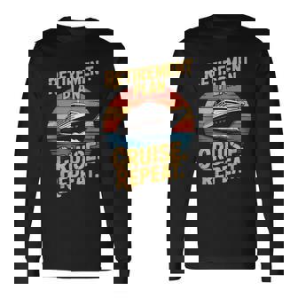 Cruise Repeat Retired Cruising Vintage Retirement Plan Long Sleeve T-Shirt | Seseable UK