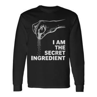 Culinary Cook Kitchen Chef Im The Secret Ingredient Long Sleeve T-Shirt - Monsterry
