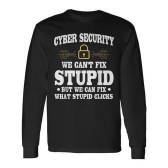 Cyber Security Saying Cybersecurity Analyst Humor Long Sleeve T-Shirt - Thegiftio UK