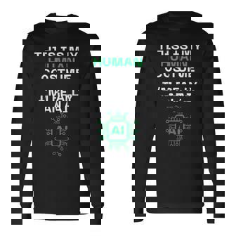 This Is My Human Costume I'm Really An Ai Halloween Long Sleeve T-Shirt - Monsterry