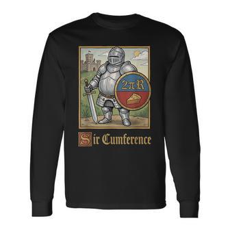 Sir Cumference Medieval Knight Ren Faire Math Meme Long Sleeve T-Shirt - Thegiftio UK