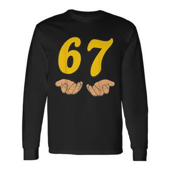 Six Seven 6 7 Meme Hands Gen Alpha Slang Long Sleeve T-Shirt - Thegiftio UK