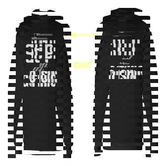 hut Up And Go Fishing Fisher Lover Fish Fishing 長袖Tシャツ - Kawaiitshirt