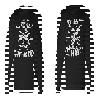 Garage Mechanic Future Mechanic Garage Auto Technician Long Sleeve T-Shirt | Mazezy