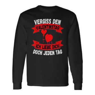 Geschenkideepruchergißalentinstag Liebe Dich Jeden Tag Langarmshirts - Geschenkecke