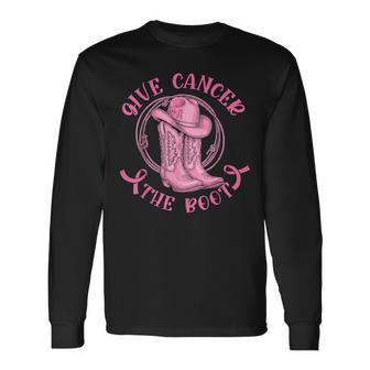 Give Cancer The Boot Pink Breast Cancer Western Cowgirl Long Sleeve T-Shirt - Thegiftio UK