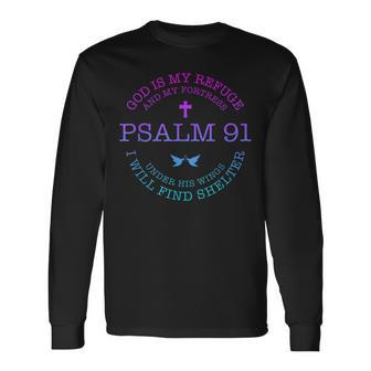 God Is My Refuge And My Fortress Psalm 91 Under His Wings Long Sleeve T-Shirt - Thegiftio UK