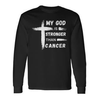 My God Is Stronger Than Cancer Cancer Awareness Christian Long Sleeve T-Shirt - Thegiftio UK