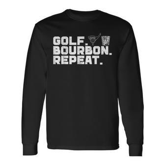 Golf Bourbon Repeat Golf & Bourbon Drinking Lover Long Sleeve T-Shirt - Thegiftio UK