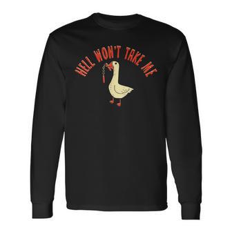 Goose Hell Won't Take Me Long Sleeve T-Shirt - Thegiftio UK