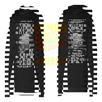 Gumbo Louisiana Cuisine Gumbo With A Chance Of Beer Long Sleeve T-Shirt - Thegiftio