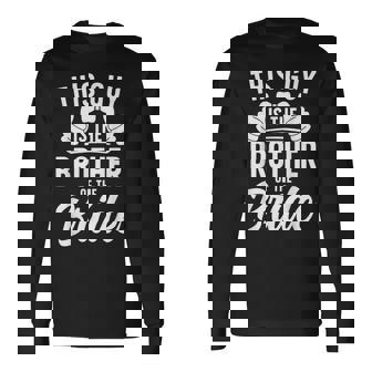 This Guy Is The Brother Of The Bride Brother Bride's Brother Long Sleeve T-Shirt - Thegiftio