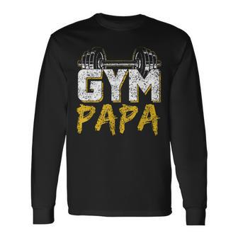 Gym Papa Training Weightlifting Fitness Workout Dad Father Long Sleeve T-Shirt - Thegiftio UK
