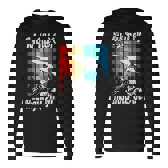 Hang Glider My Kind Of Hanging Out Gliding Hanggliding Long Sleeve T-Shirt | Mazezy