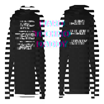 Hard Techno Daddy Edm Electro Music Festival Dad Father Rave 長袖Tシャツ - Kawaiitshirt