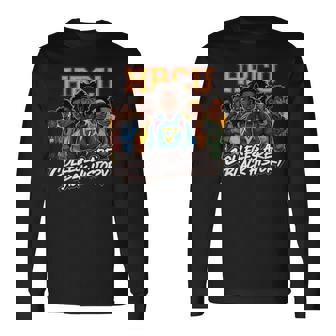 Hbcu Colleges Black History African American Students Long Sleeve T-Shirt - Monsterry