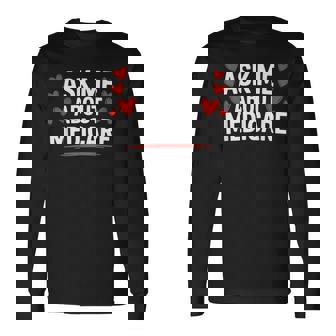 Health Insurance Agent Ask Me About Medicare Cute Marketing Long Sleeve T-Shirt | Mazezy