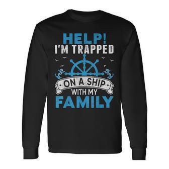 Help I'm Trapped On A Ship With My Family Matching Long Sleeve T-Shirt - Thegiftio UK