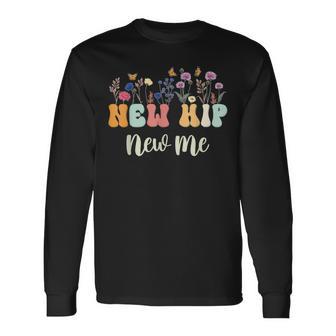 After Hip Replacement Hip Surgery Recovery New Hip Long Sleeve T-Shirt - Thegiftio UK