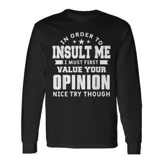 Hombre Para Insultarme Primero Deboaloraru Opinión Humor Camiseta de manga larga - Regaloses