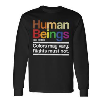 Human Beings 100 Organic Colors May Vary Rights Must Not Long Sleeve T-Shirt | Seseable FR
