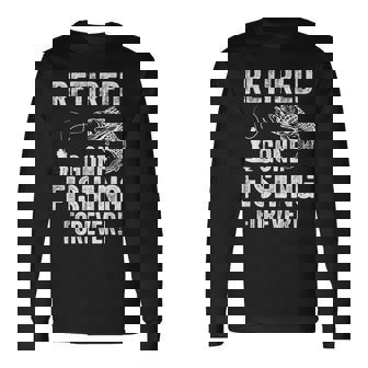 Humorous Retirement Fishing Quote Retired Gone Fishing Forever Retirement Black Small Short Sleeve Crew Neck Classic Fit Polyester 100 Distressed Modern Style Imported Long Sleeve T-Shirt | Mazezy