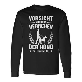 Hundebesitzerorsichtor Dem Herrchen Der Hund Ist Harmlos Langarmshirts - Geschenkecke