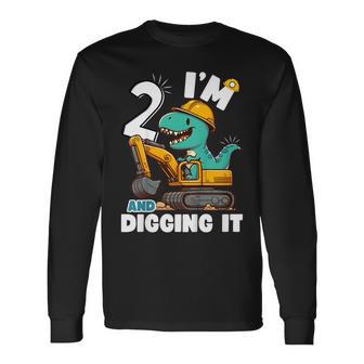I'm 2 And Digging It 2Nd Birthday Cute Dinosaur Construction Long Sleeve T-Shirt - Thegiftio UK