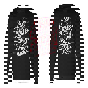 I'm Not Yelling This Is How I Talk Loud Personality Long Sleeve T-Shirt - Monsterry