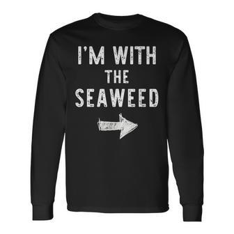I’M With The Seaweed Halloween Couple Costume Sea-Weed Long Sleeve T-Shirt | Seseable FR