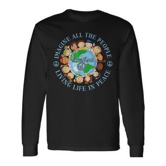 Imagine All The People Living Life Peace Earth Day 2024 Men Long Sleeve T-Shirt - Thegiftio UK
